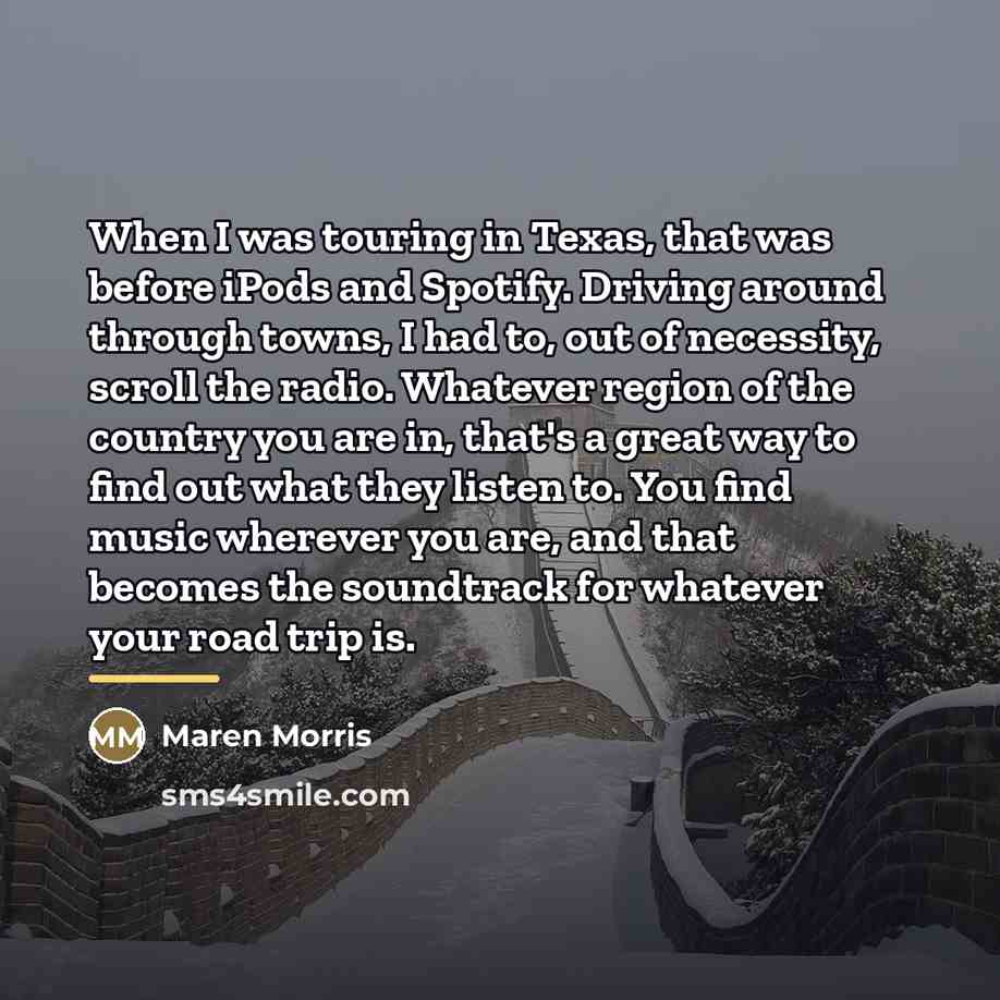 “When I was touring in Texas, that was before iPods…” quote by Maren Morris