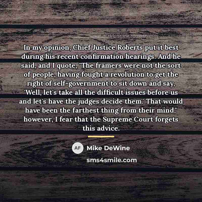 “In my opinion, Chief Justice Roberts put it best during…” quote by Mike DeWine