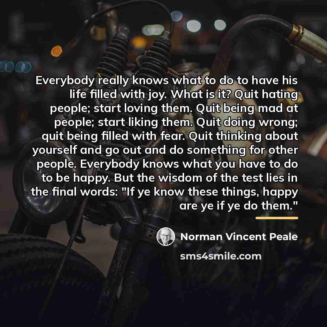 “Everybody really knows what to do to have his life…” quote by Norman Vincent Peale
