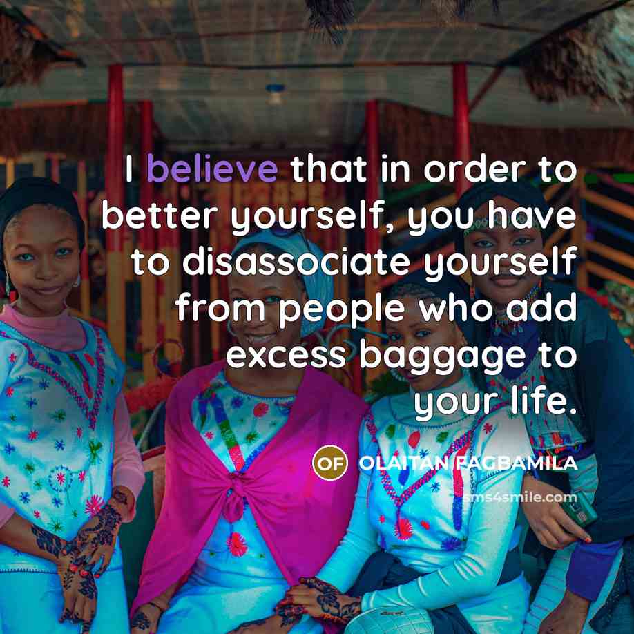 “I believe that in order to better yourself, you have…” quote by OLAITAN FAGBAMILA