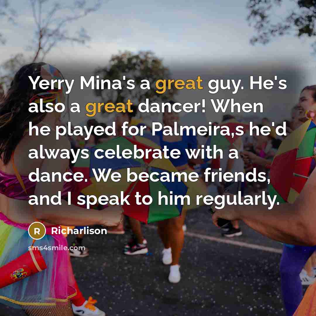 “Yerry Mina's a great guy. He's also a great dancer!…” quote by Richarlison