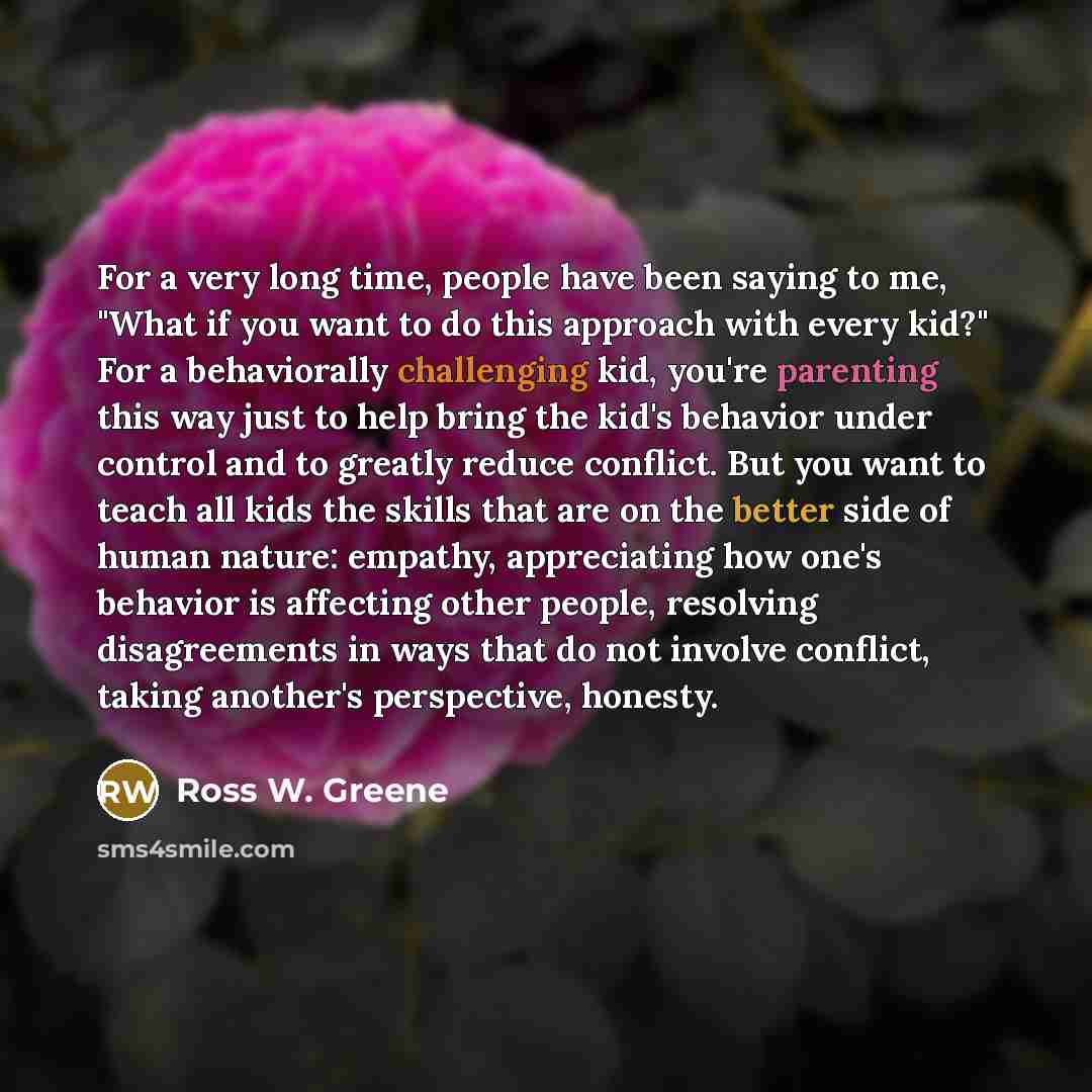 “For a very long time, people have been saying to…” quote by Ross W. Greene