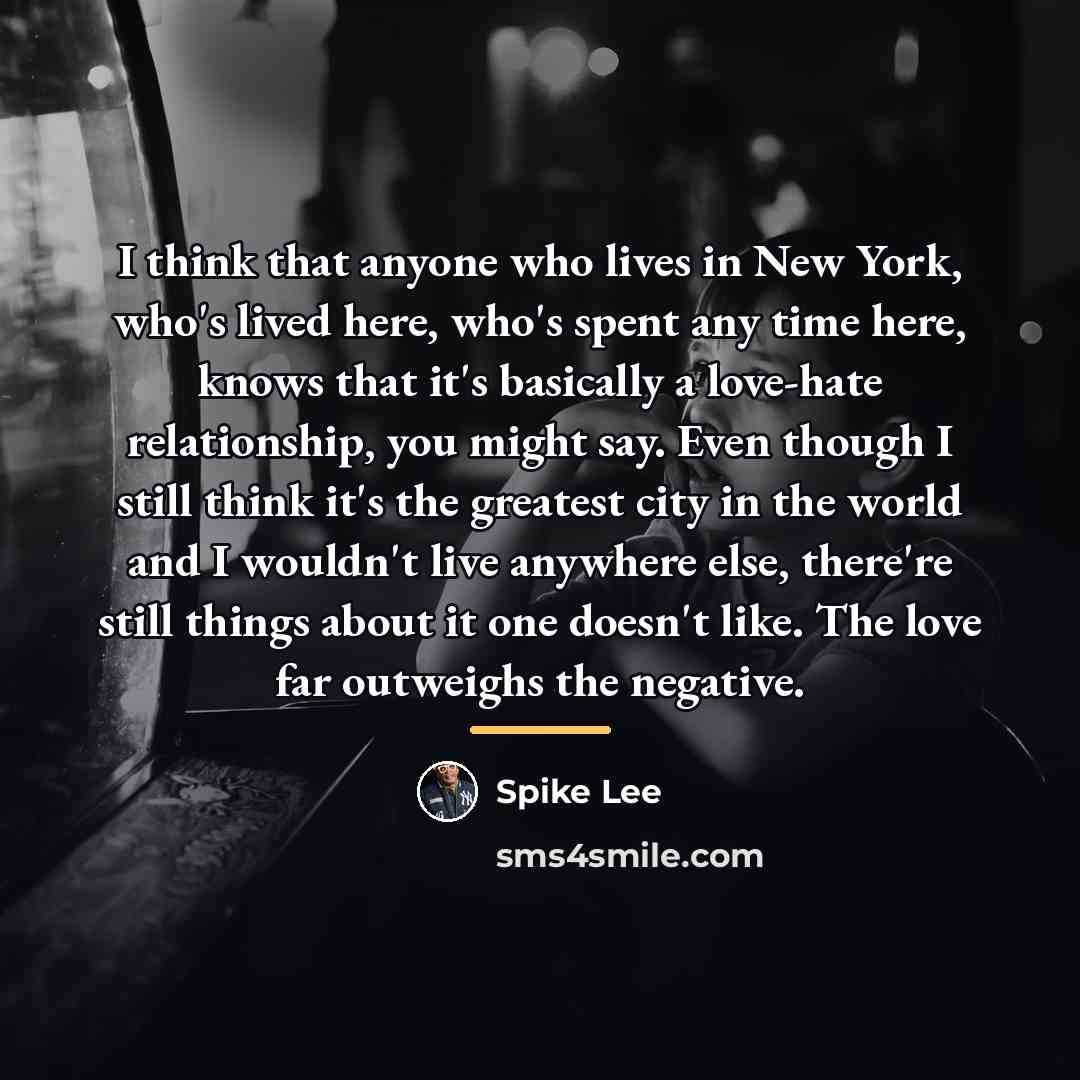 “I think that anyone who lives in New York, who's…” quote by Spike Lee