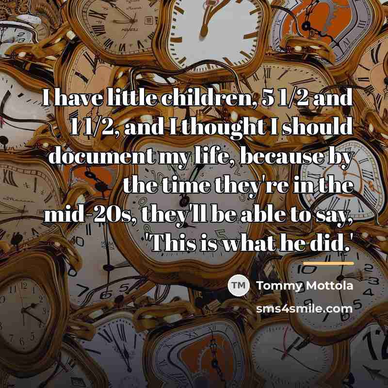 “I have little children, 5 1/2 and 1 1/2, and…” quote by Tommy Mottola
