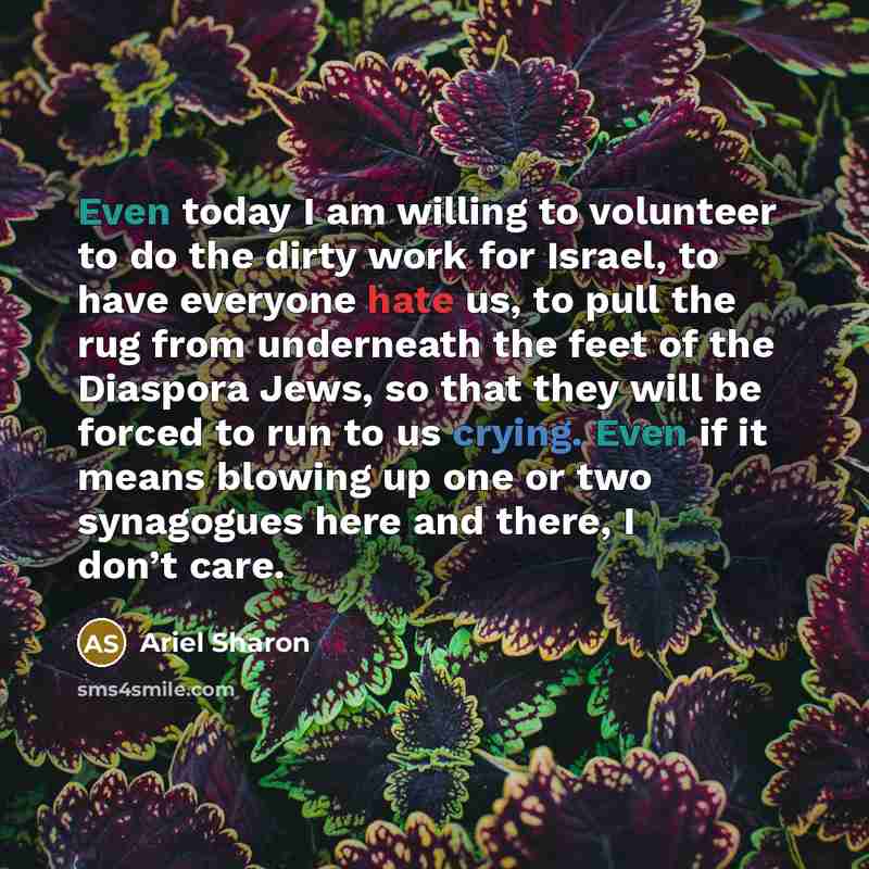 “Even today I am willing to volunteer to do the…” quote by Ariel Sharon