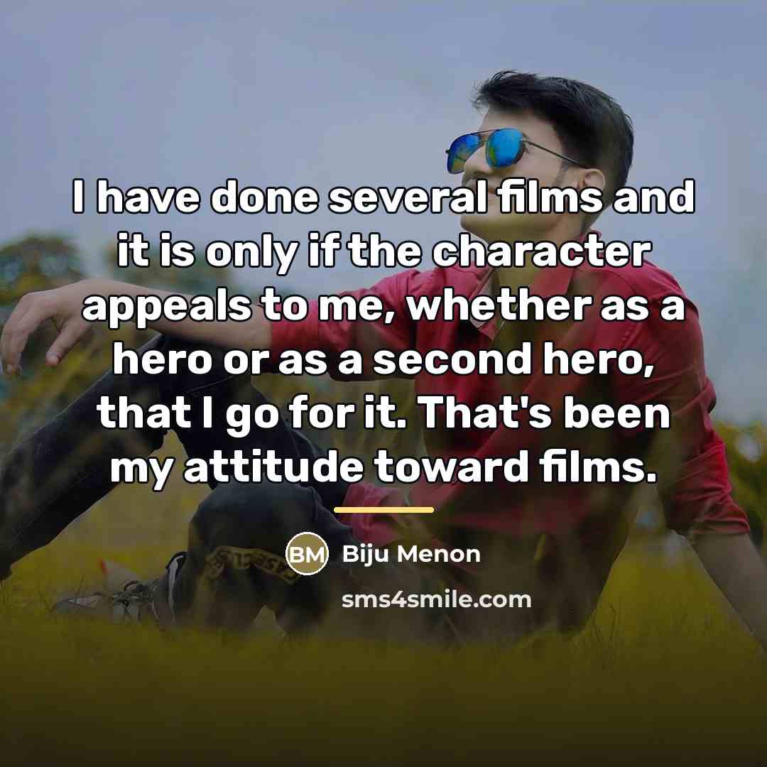 “I have done several films and it is only if…” quote by Biju Menon