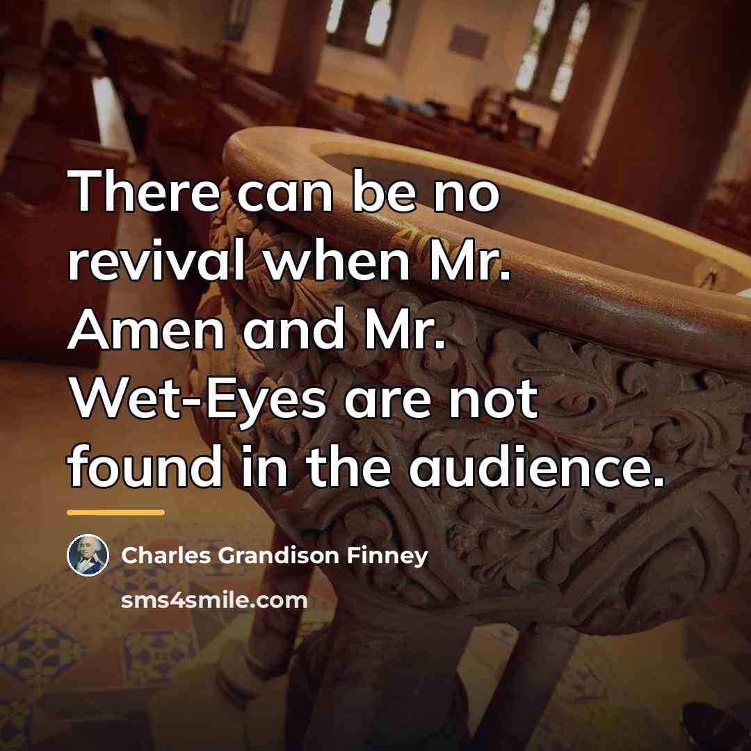 “There can be no revival when Mr. Amen and Mr.…” quote by Charles Grandison Finney