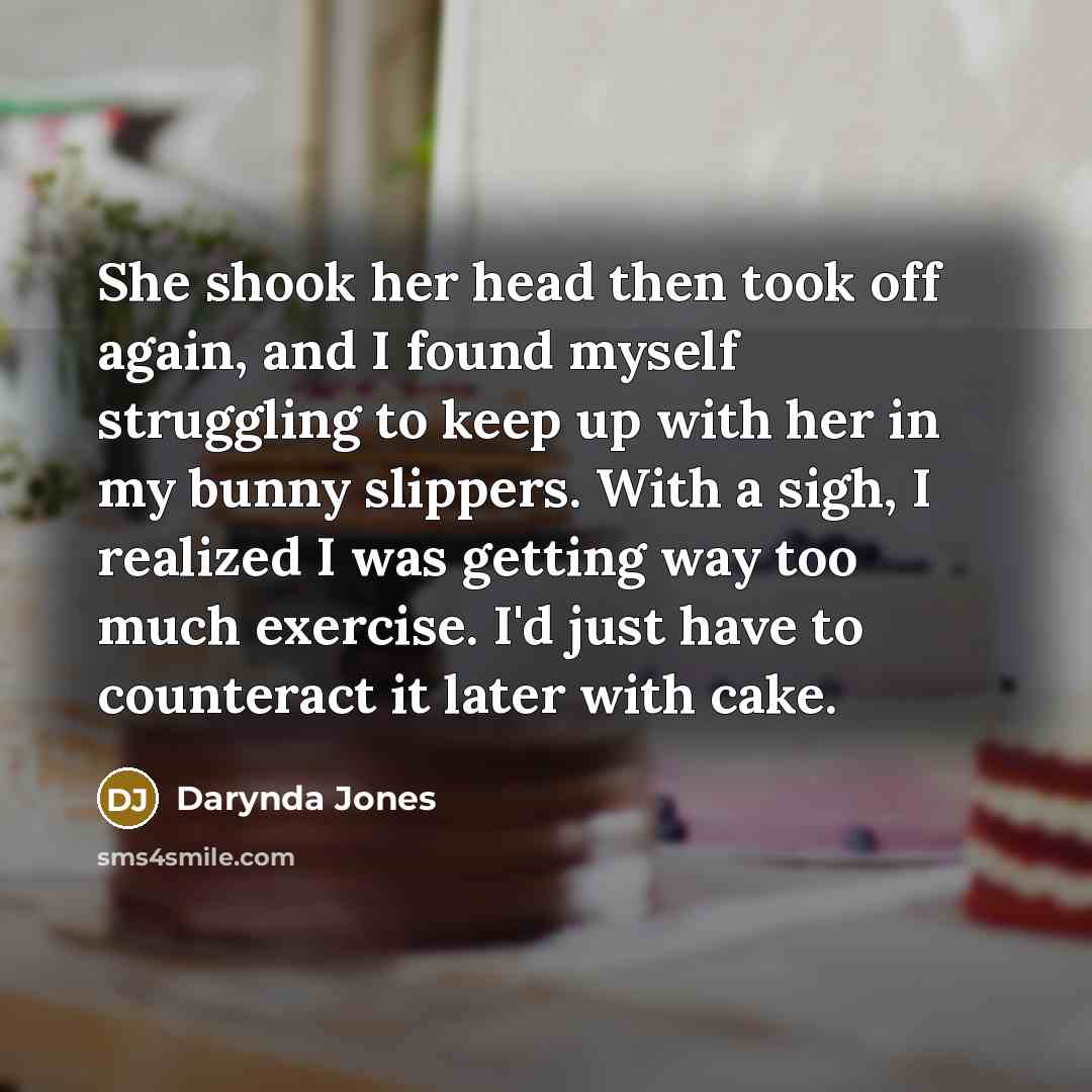 “She shook her head then took off again, and I…” quote by Darynda Jones