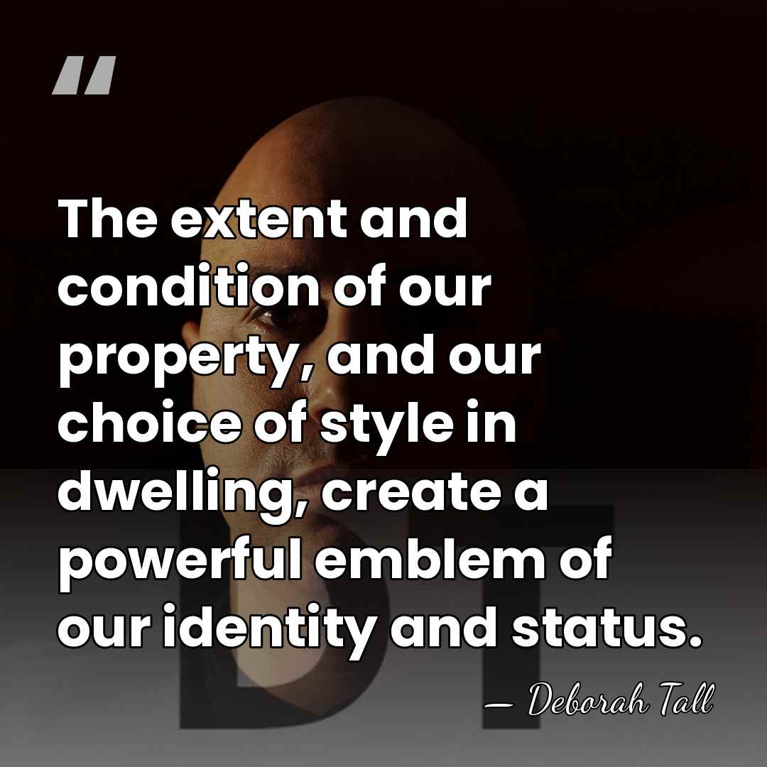 The extent and condition of our property, and our choice of style&hellip; - Deborah Tall