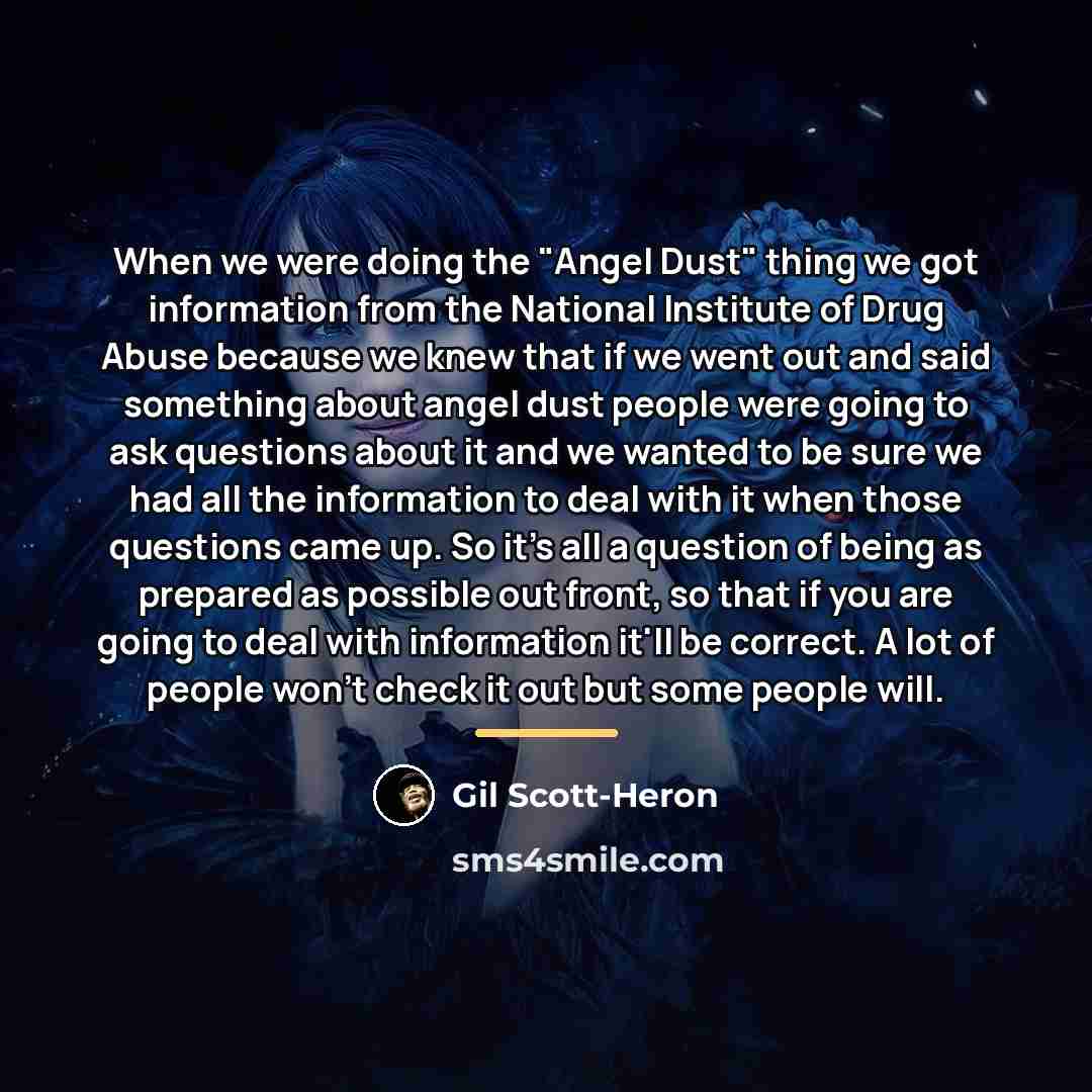 “When we were doing the "Angel Dust" thing we got…” quote by Gil Scott-Heron