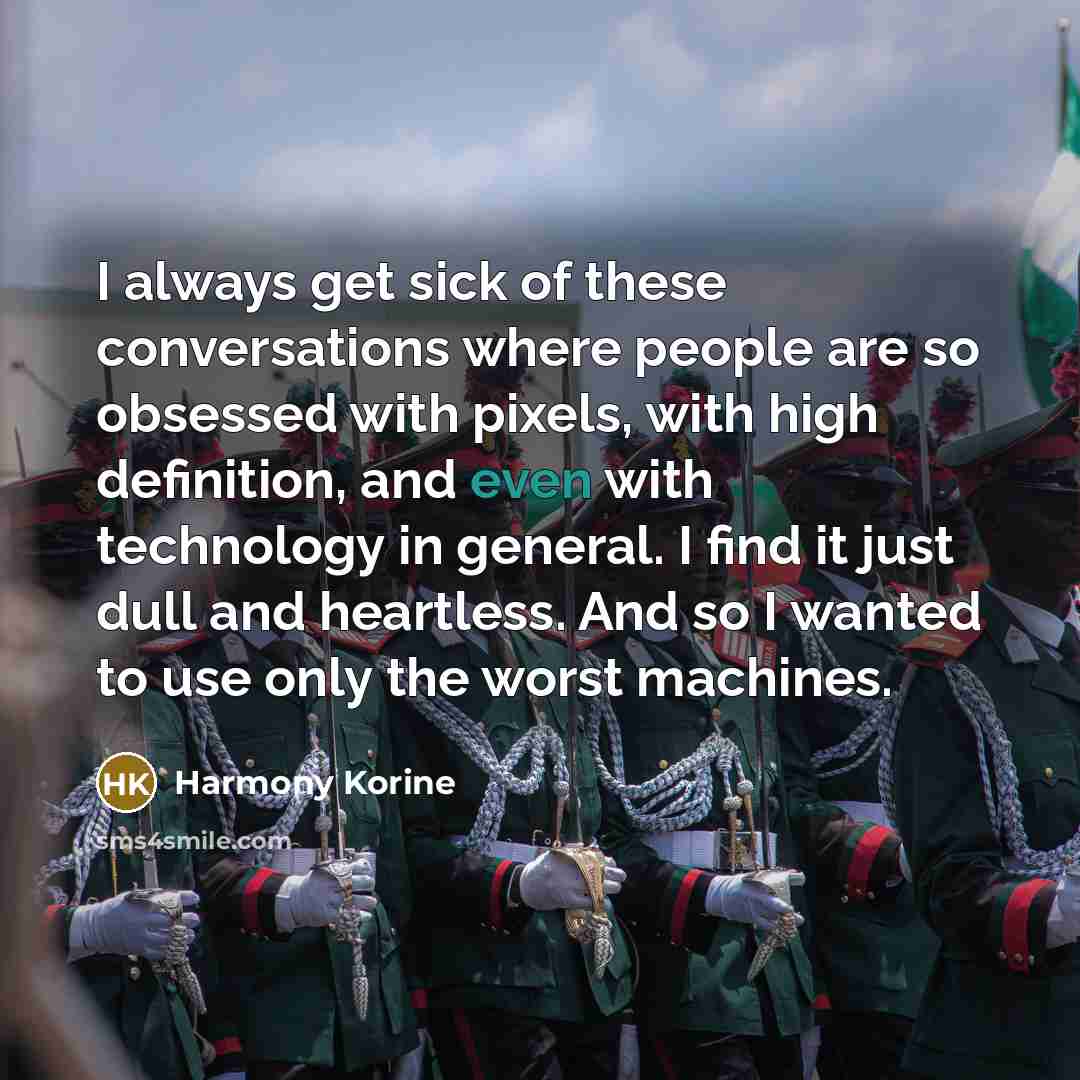 “I always get sick of these conversations where people are…” quote by Harmony Korine