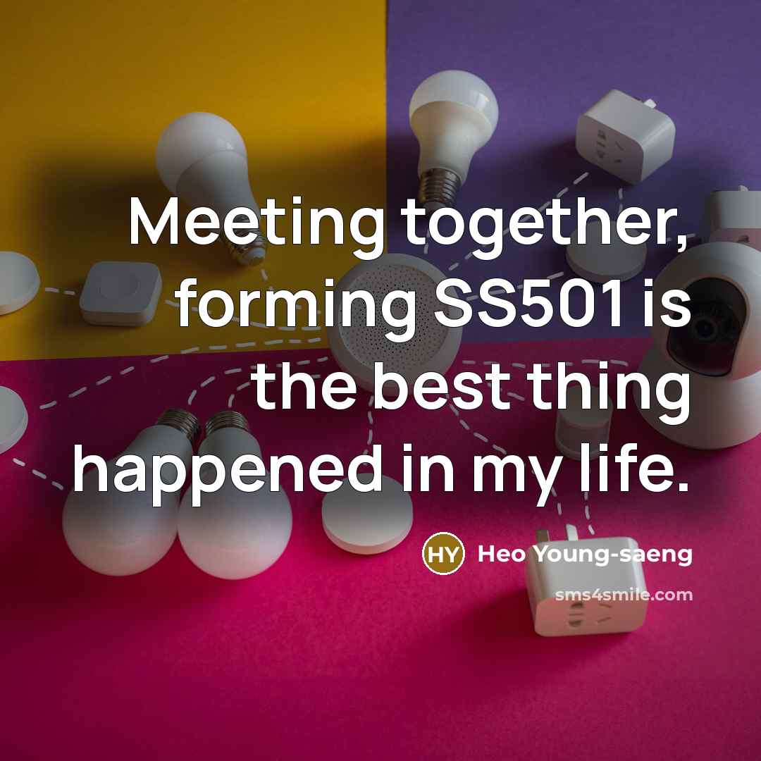 “Meeting together, forming SS501 is the best thing happened in…” quote by Heo Young-saeng