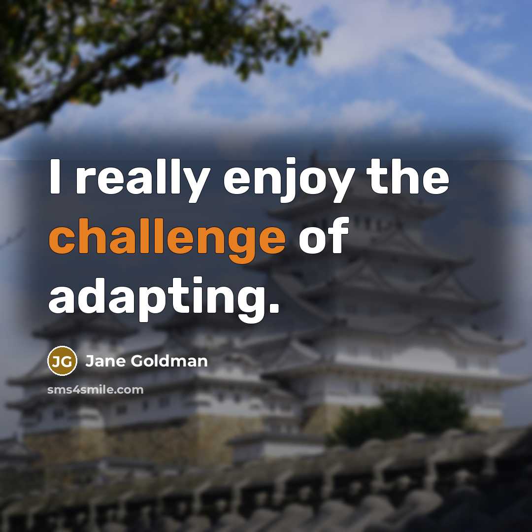 “I really enjoy the challenge of adapting.…” quote by Jane Goldman