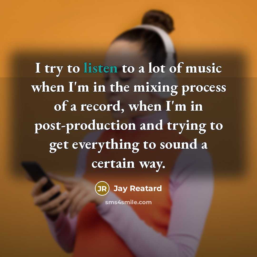 “I try to listen to a lot of music when…” quote by Jay Reatard