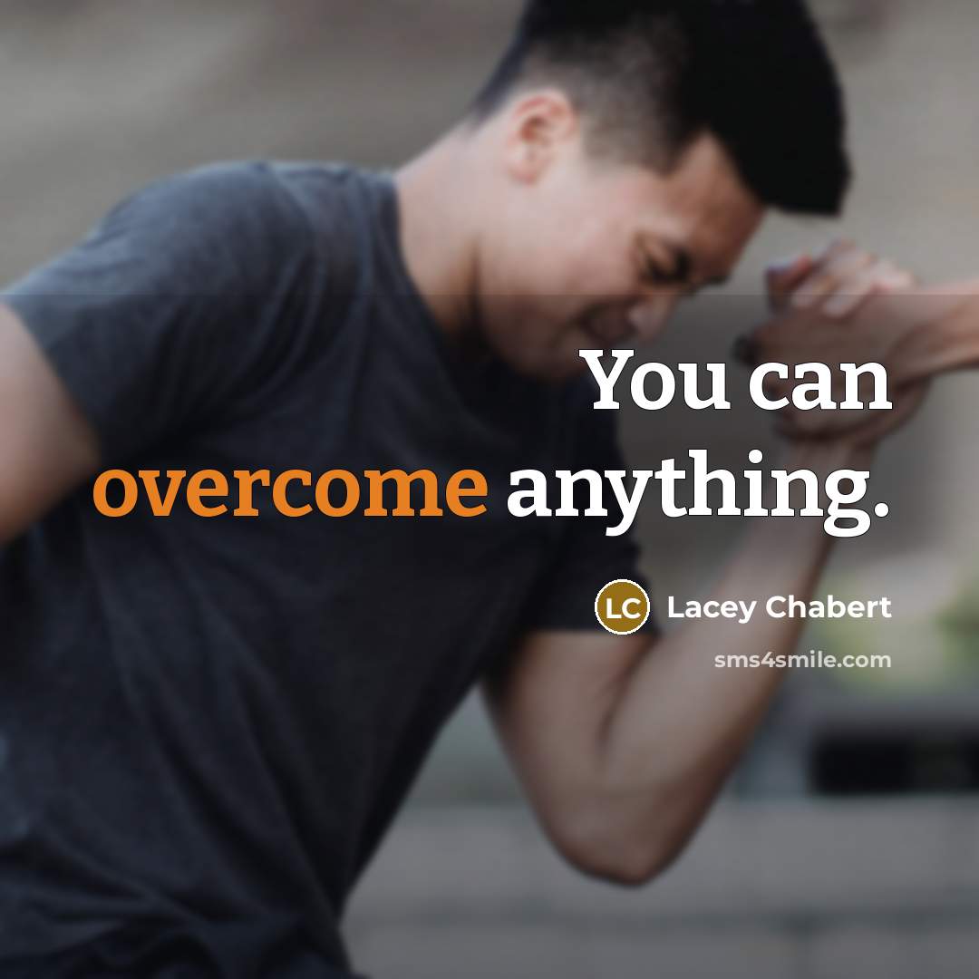 “You can overcome anything.…” quote by Lacey Chabert