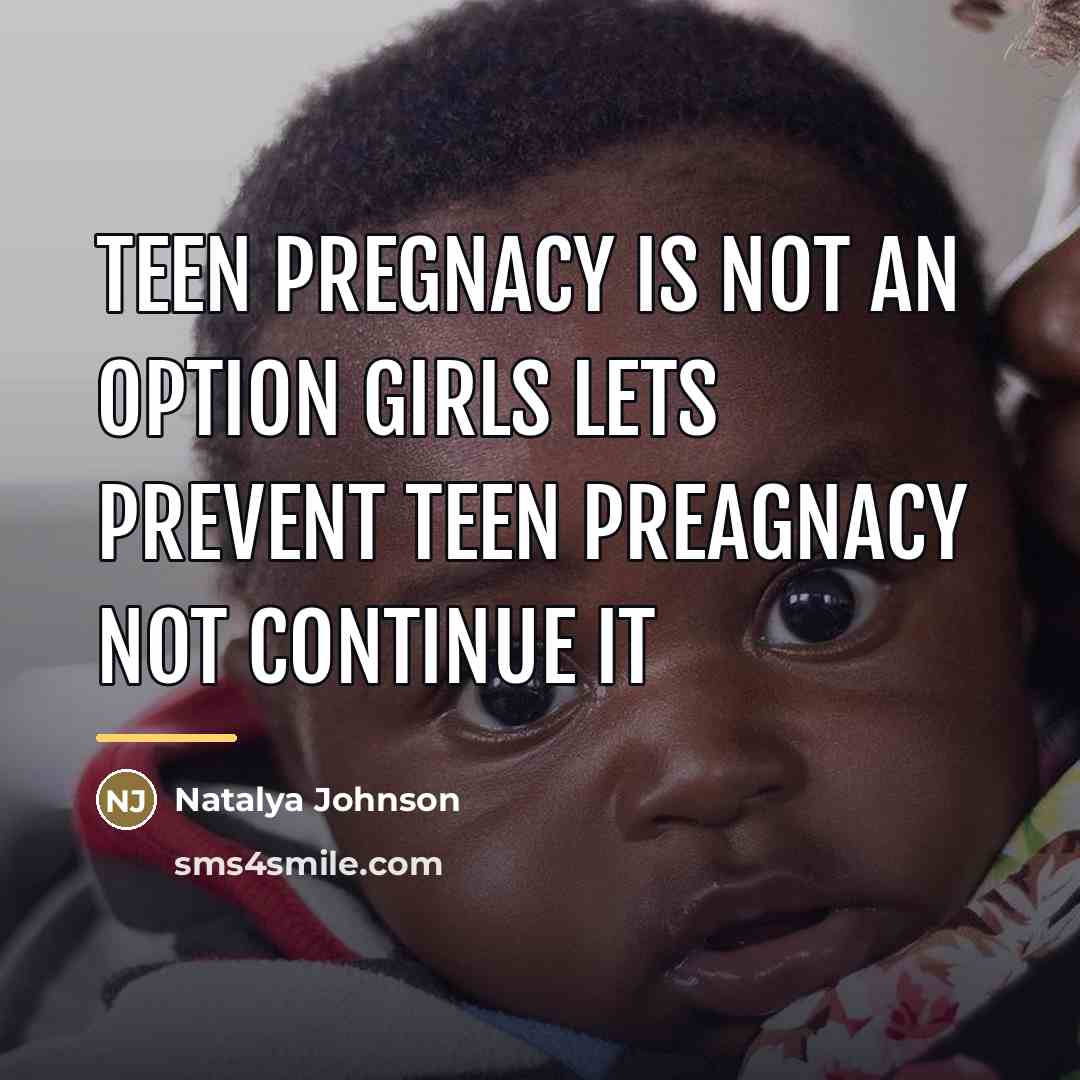 “Teen pregnacy is not an option girls lets prevent teen…” quote by Natalya Johnson