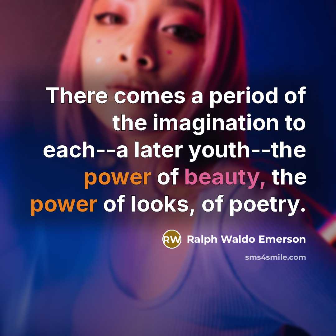 “There comes a period of the imagination to each--a later…” quote by Ralph Waldo Emerson