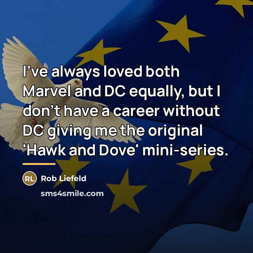 “I've always loved both Marvel and DC equally, but I…” quote by Rob Liefeld