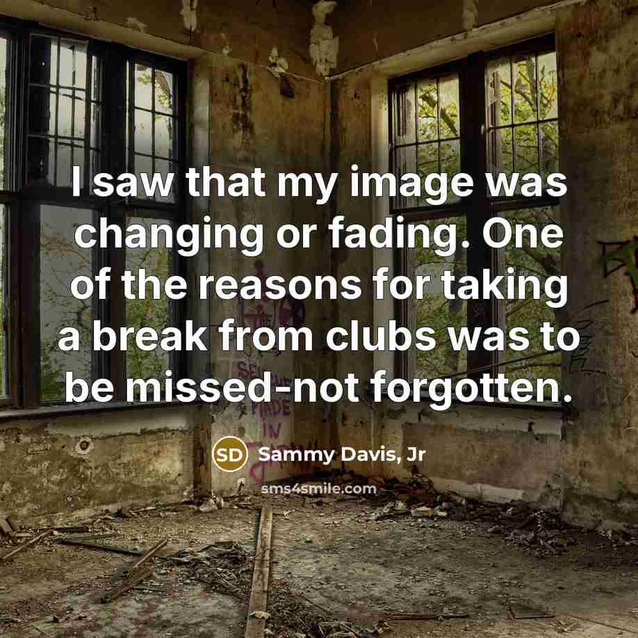 “I saw that my image was changing or fading. One…” quote by Sammy Davis, Jr
