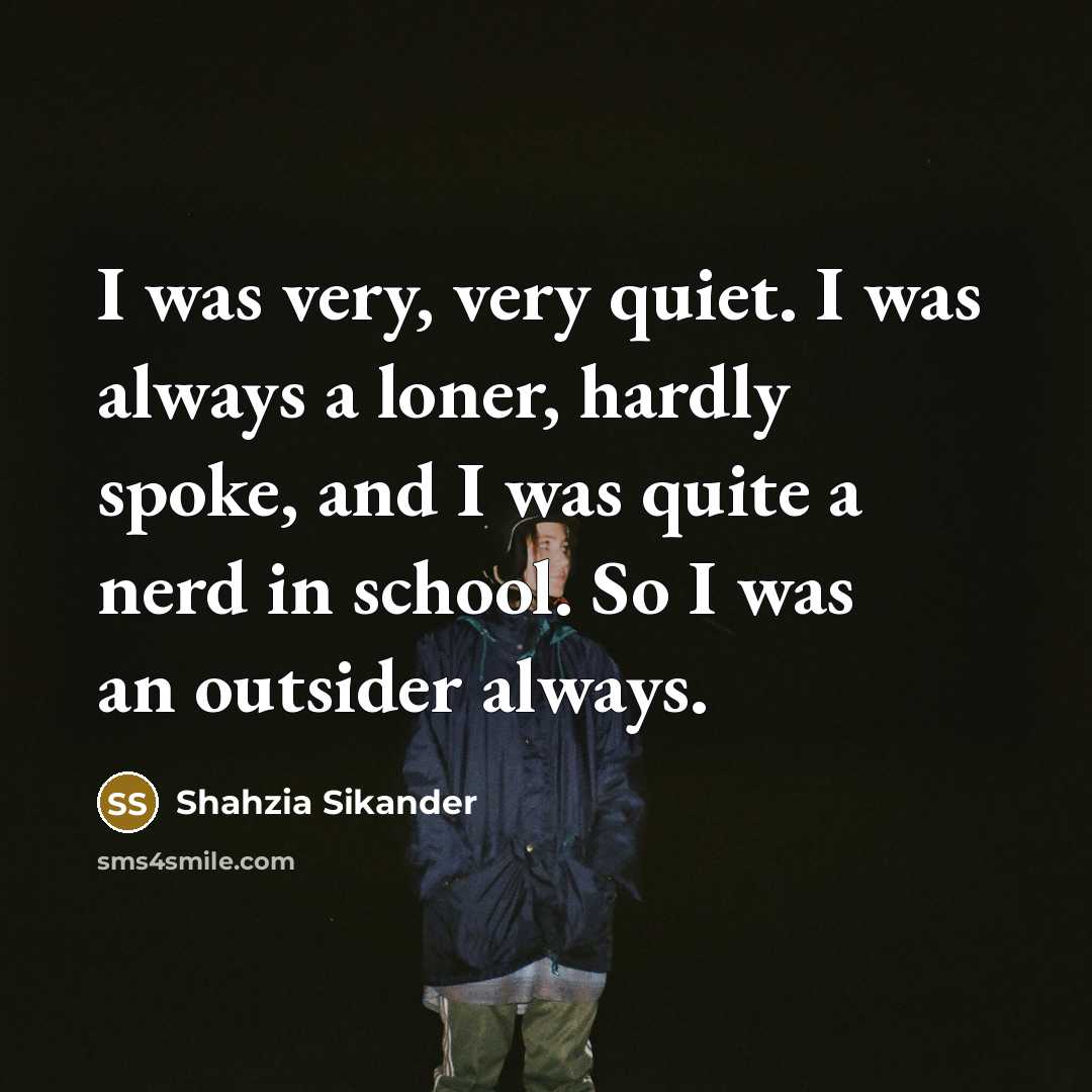 “I was very, very quiet. I was always a loner,…” quote by Shahzia Sikander