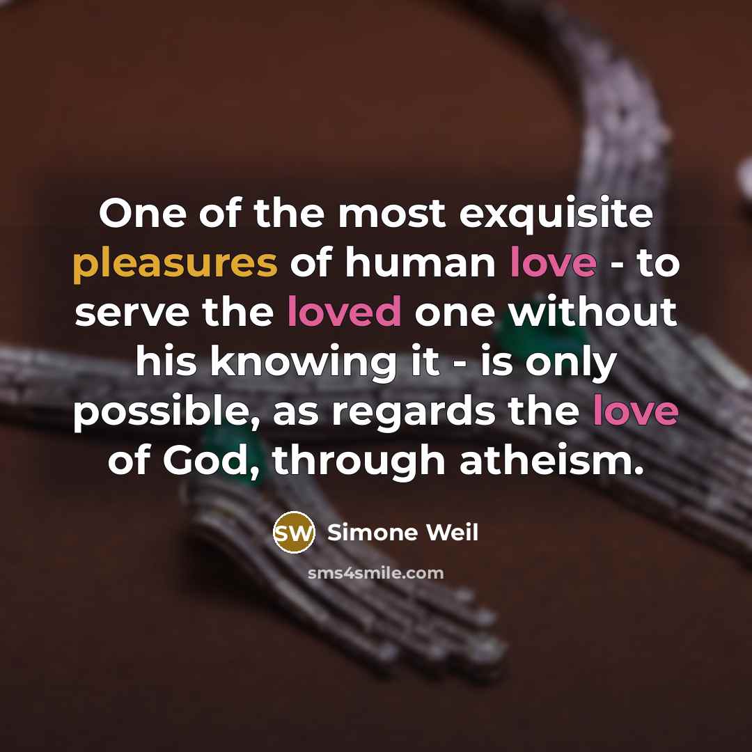 “One of the most exquisite pleasures of human love -…” quote by Simone Weil
