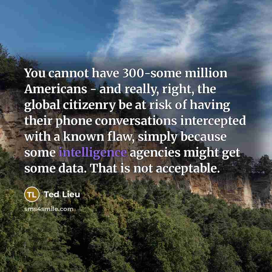 “You cannot have 300-some million Americans - and really, right,…” quote by Ted Lieu
