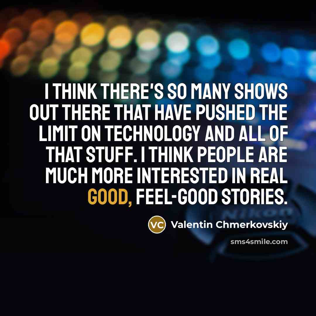 “I think there's so many shows out there that have…” quote by Valentin Chmerkovskiy