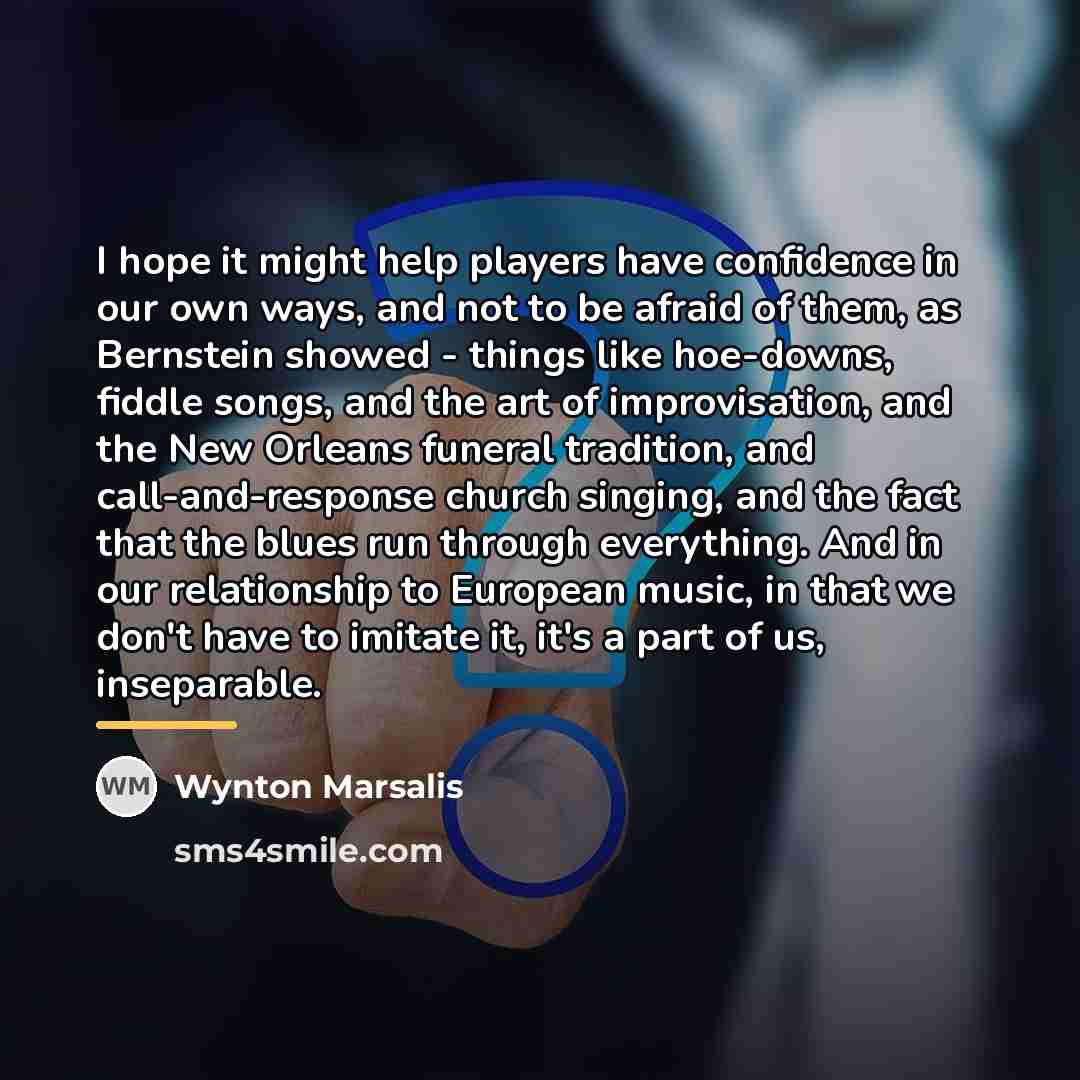 “I hope it might help players have confidence in our…” quote by Wynton Marsalis