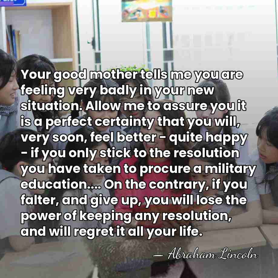 Your good mother tells me you are feeling very badly in your&hellip; - Abraham Lincoln