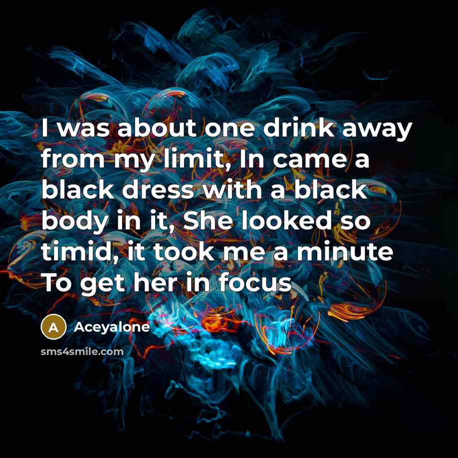 “I was about one drink away from my limit, In…” quote by Aceyalone