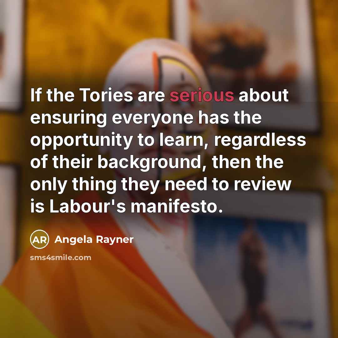 “If the Tories are serious about ensuring everyone has the…” quote by Angela Rayner