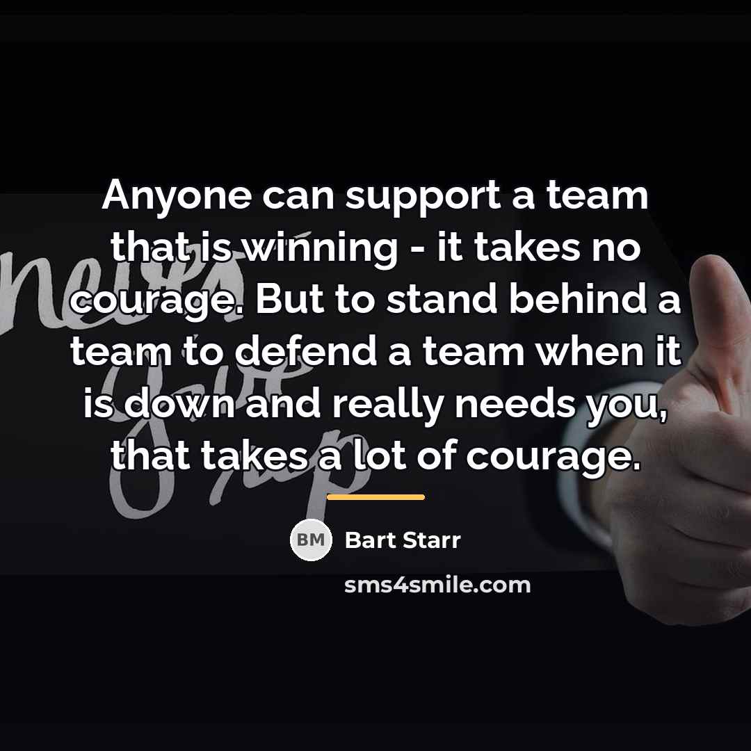 “Anyone can support a team that is winning - it…” quote by Bart Starr