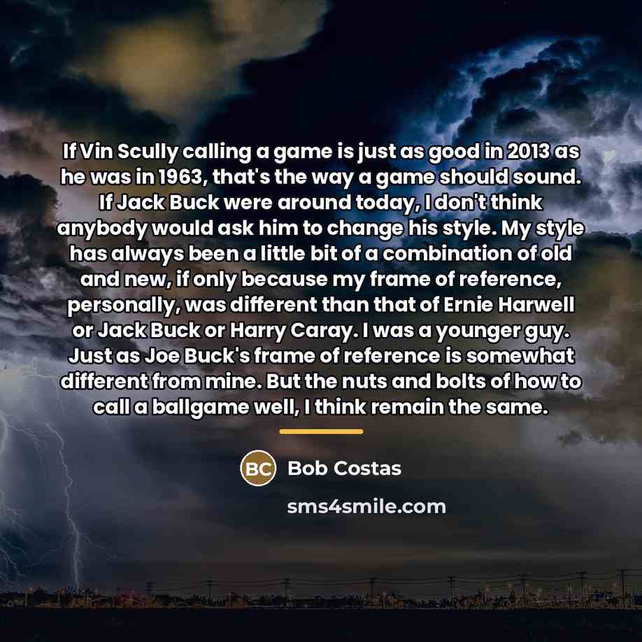 “If Vin Scully calling a game is just as good…” quote by Bob Costas