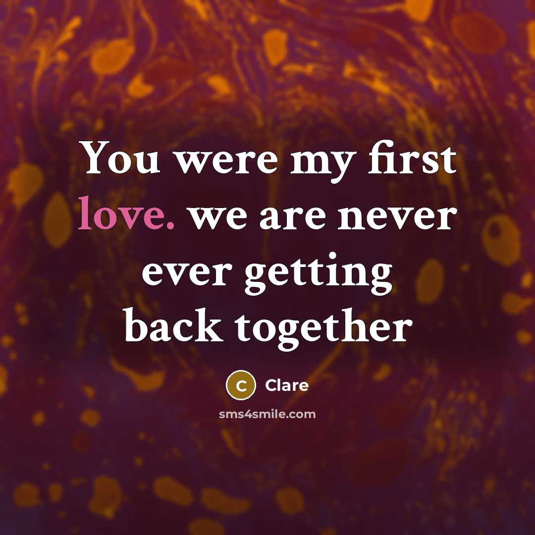 “You were my first love. we are never ever getting…” quote by Clare