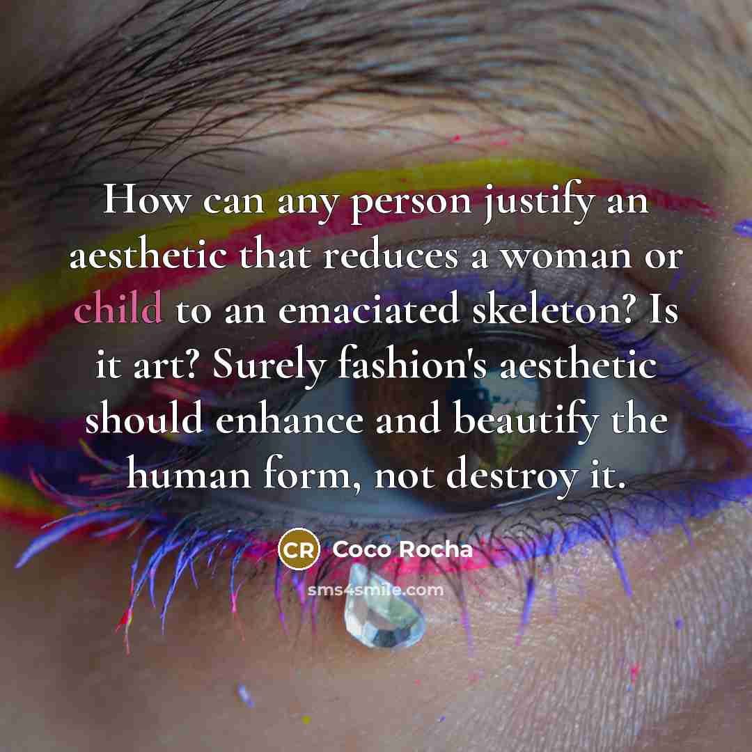 “How can any person justify an aesthetic that reduces a…” quote by Coco Rocha