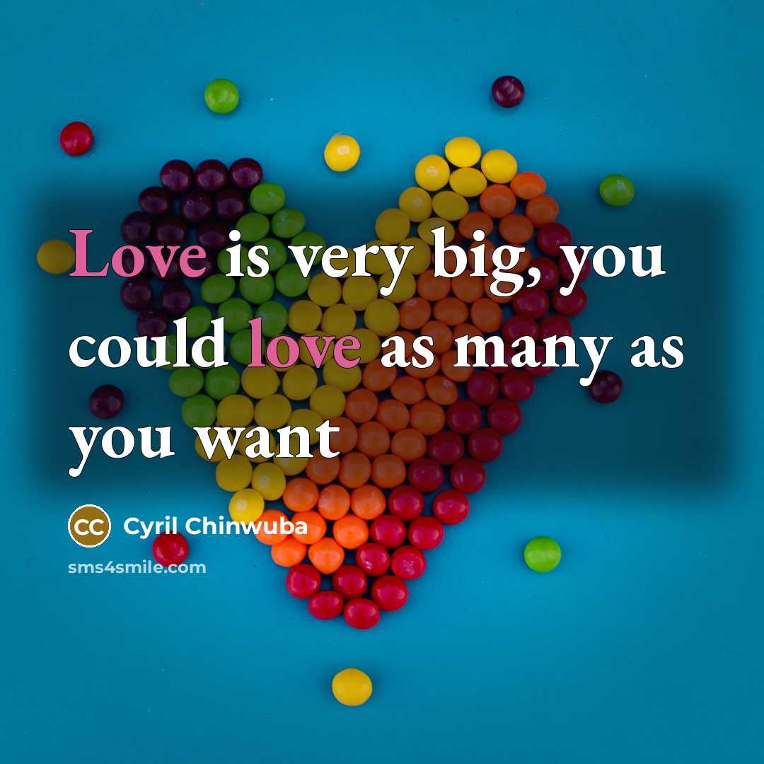 “Love is very big, you could love as many as…” quote by Cyril Chinwuba