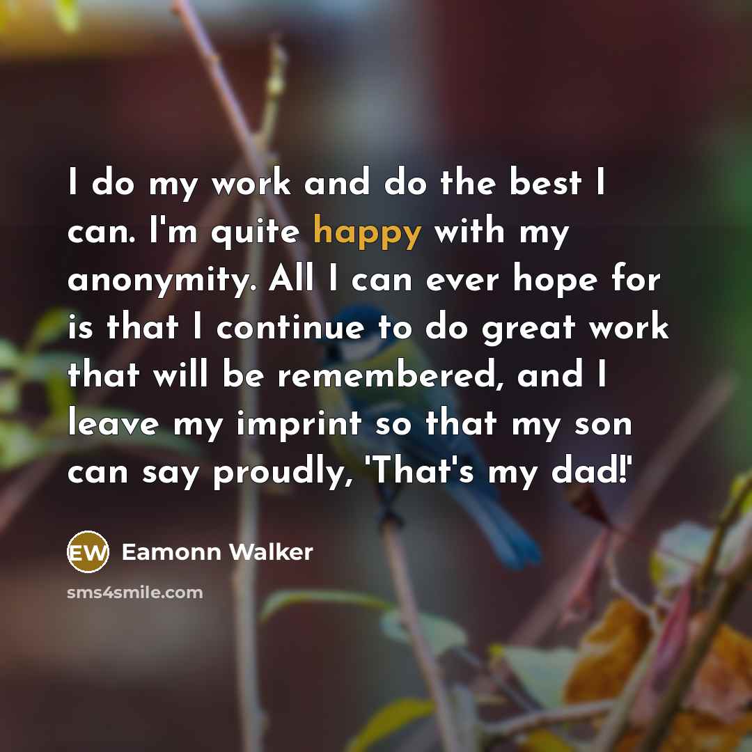 “I do my work and do the best I can.…” quote by Eamonn Walker