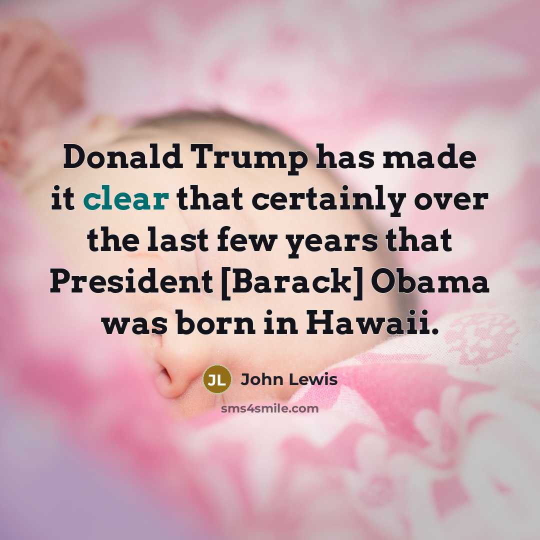 “Donald Trump has made it clear that certainly over the…” quote by John Lewis