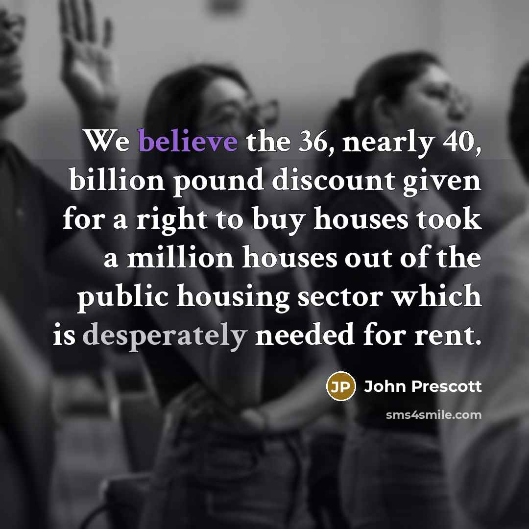 “We believe the 36, nearly 40, billion pound discount given…” quote by John Prescott