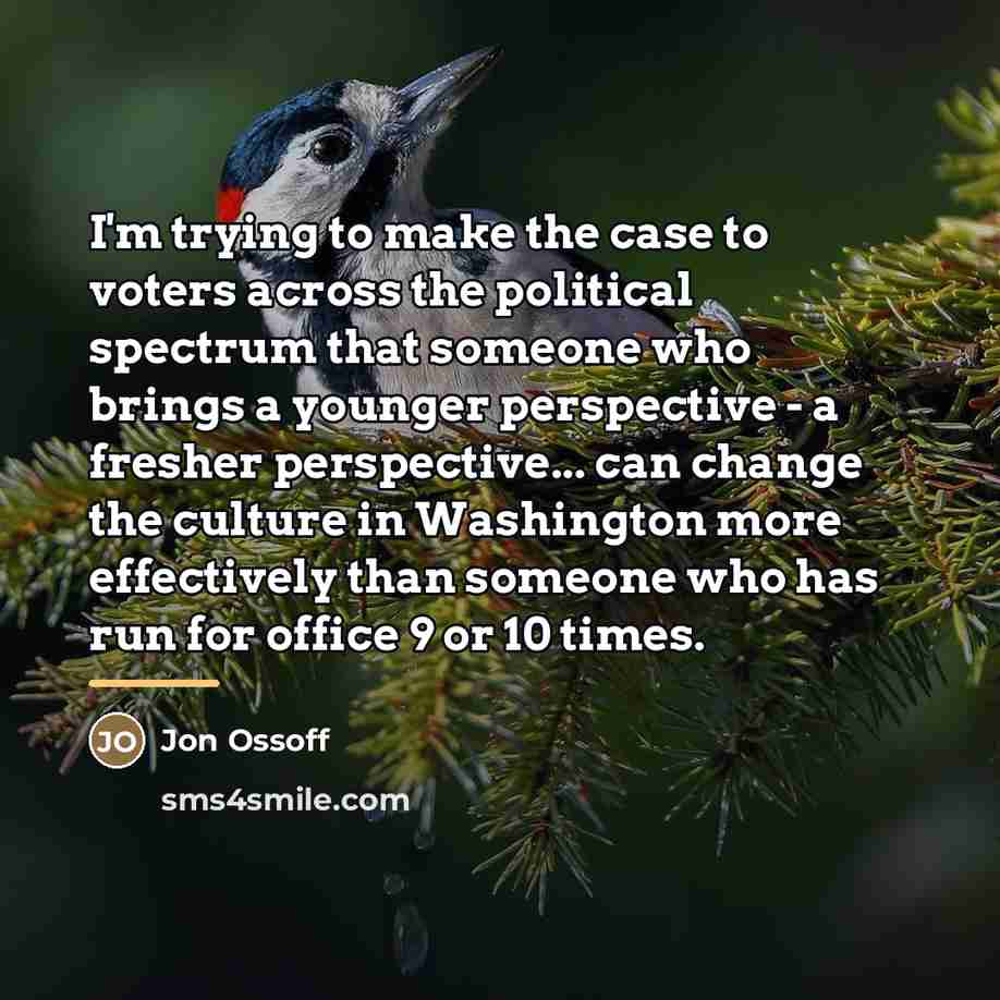 “I'm trying to make the case to voters across the…” quote by Jon Ossoff