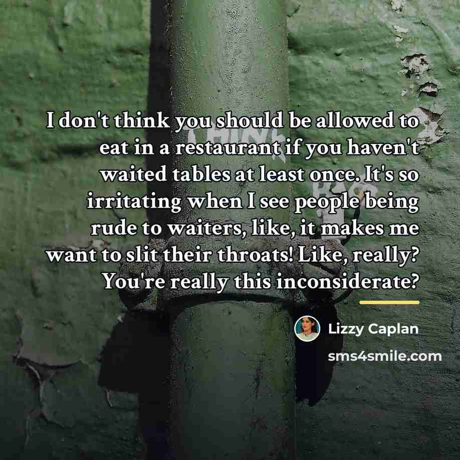 “I don't think you should be allowed to eat in…” quote by Lizzy Caplan