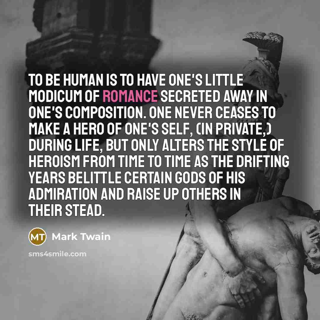 “To be human is to have one's little modicum of…” quote by Mark Twain