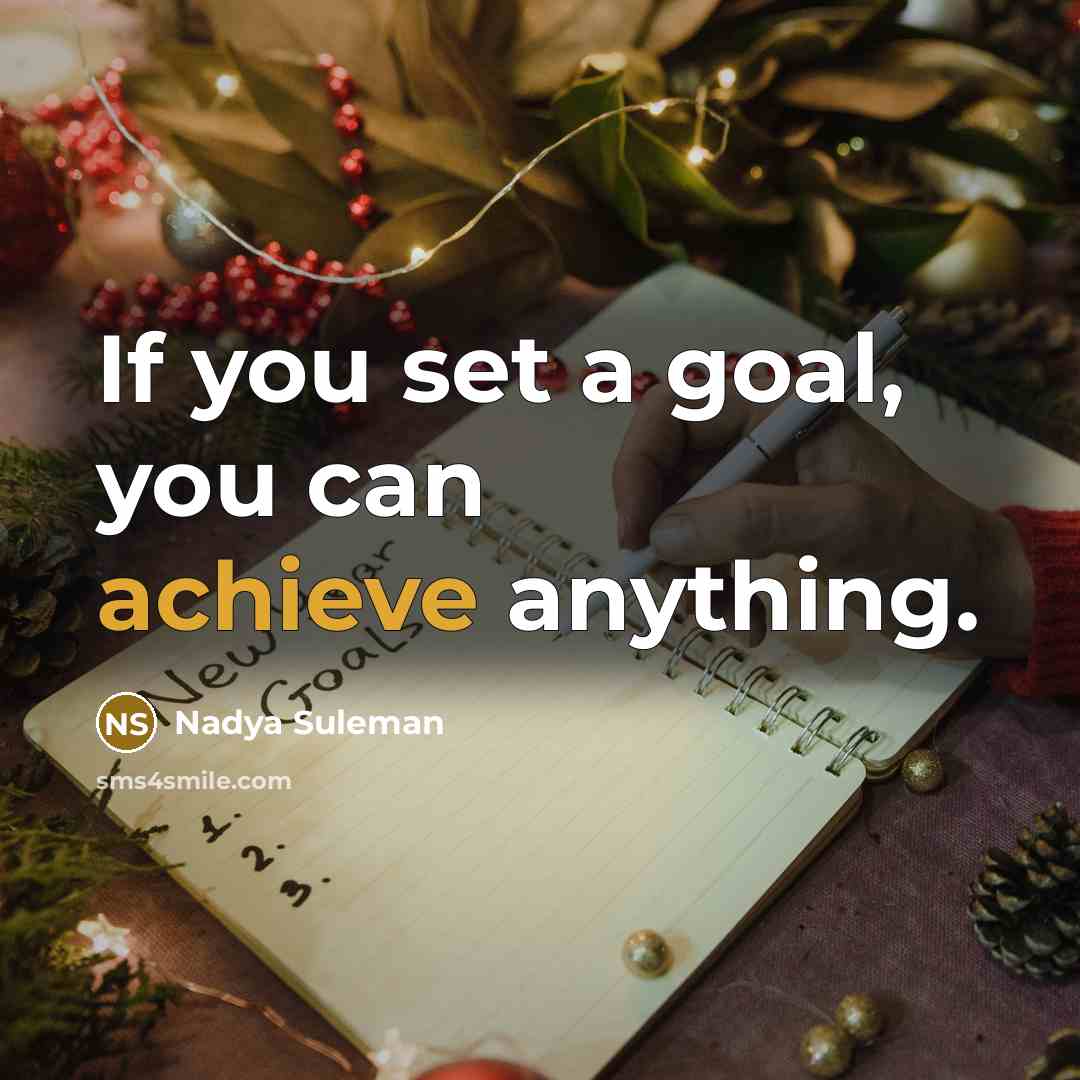 “If you set a goal, you can achieve anything.…” quote by Nadya Suleman