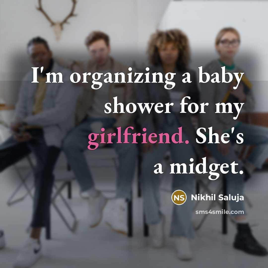 “I'm organizing a baby shower for my girlfriend. She's a…” quote by Nikhil Saluja