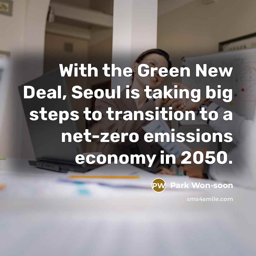 “With the Green New Deal, Seoul is taking big steps…” quote by Park Won-soon