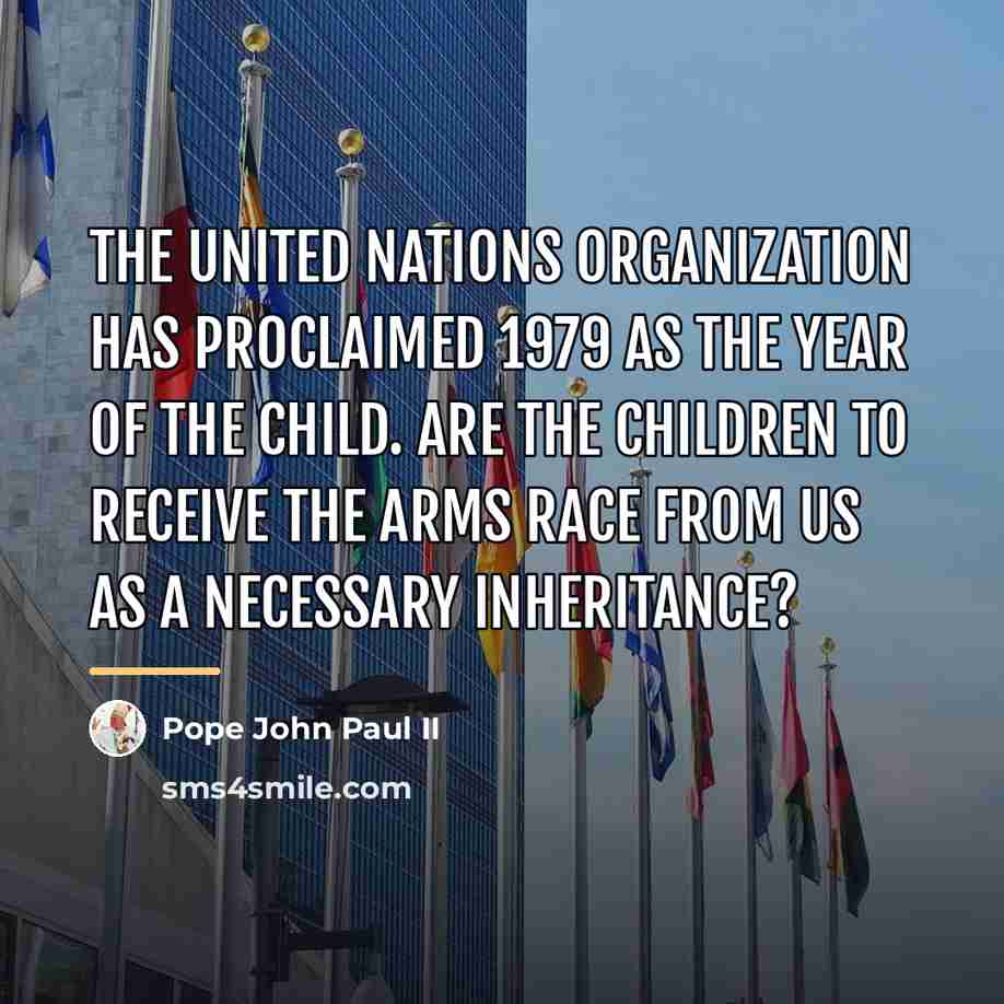 “The United Nations organization has proclaimed 1979 as the Year…” quote by Pope John Paul II