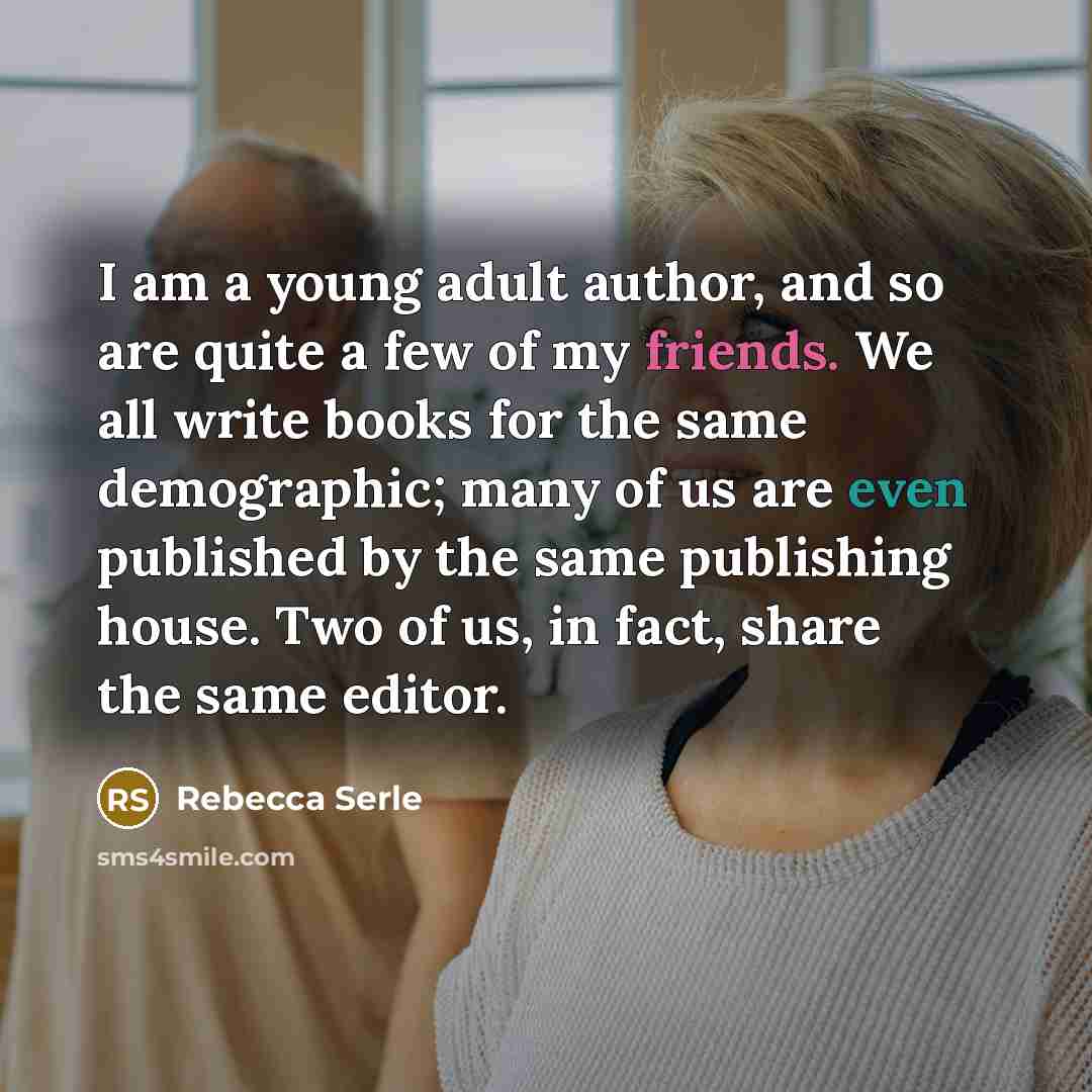 “I am a young adult author, and so are quite…” quote by Rebecca Serle