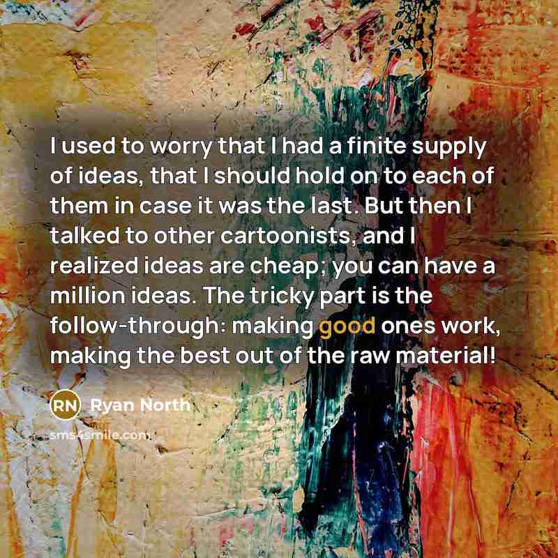 “I used to worry that I had a finite supply…” quote by Ryan North
