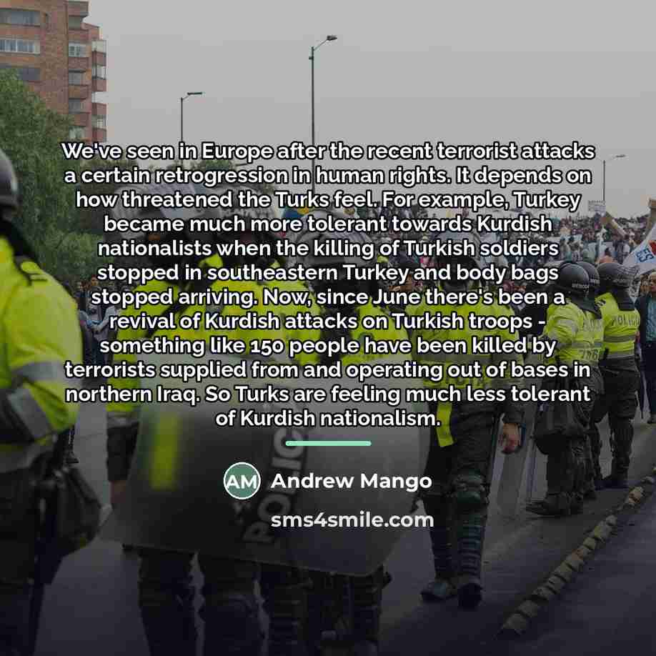 “We've seen in Europe after the recent terrorist attacks a…” quote by Andrew Mango