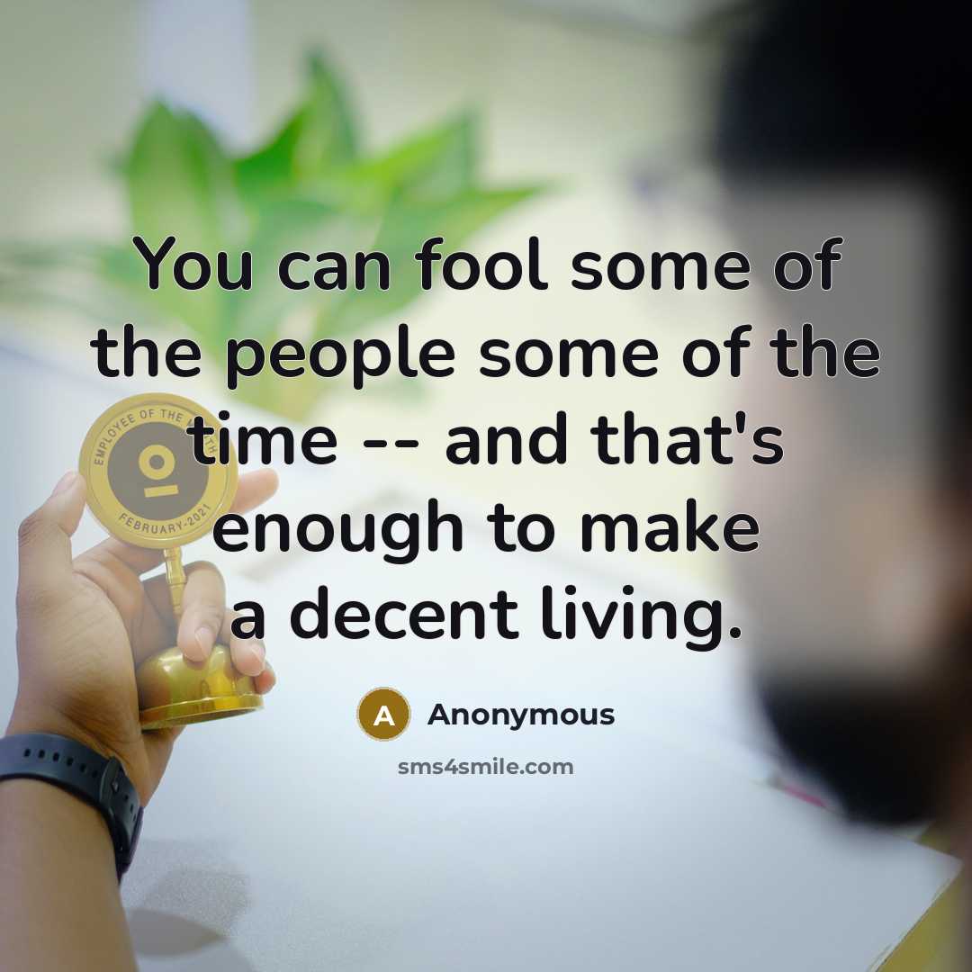 “You can fool some of the people some of the…” quote by Anonymous